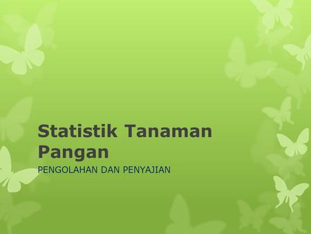 Statistik Tanaman Pangan