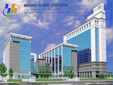 BADAN PUSAT STATISTIK Jl. Dr. Sutomo No. 6-8 Jakarta 10710