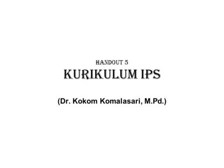 (Dr. Kokom Komalasari, M.Pd.)