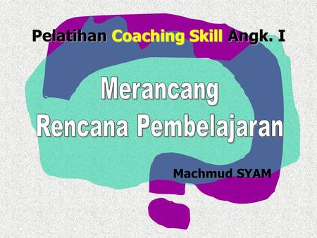 Pelatihan Coaching Skill Angk. I