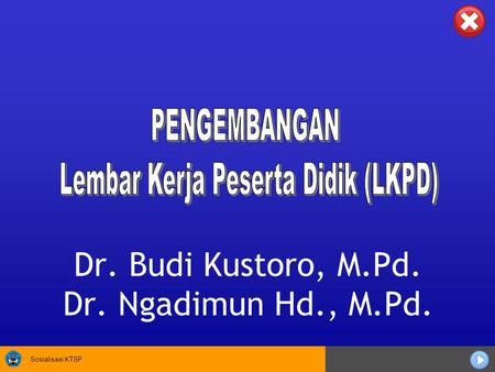 Dr. Budi Kustoro, M.Pd. Dr. Ngadimun Hd., M.Pd.