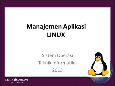 Manajemen Aplikasi LINUX