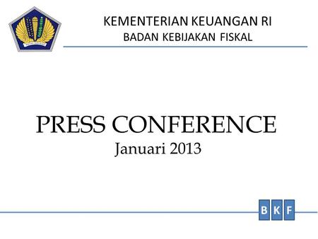 PRESS CONFERENCE Januari 2013