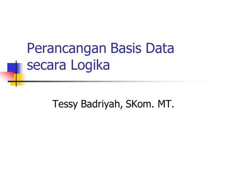 Perancangan Basis Data secara Logika