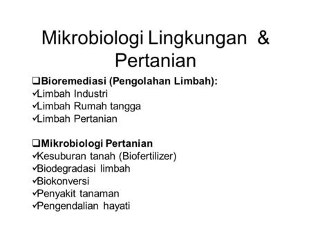 Mikrobiologi Lingkungan & Pertanian