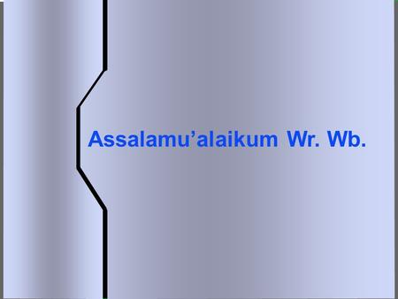 Assalamu’alaikum Wr. Wb. PENANGANAN DIABETES MELLITUS SECARA ISLAMI OLEH : dr. Mohamad Zia Ul Haq.
