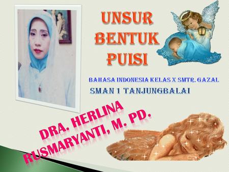 BAHASA INDONESIA KELAS X Smtr. gazal Dra. Herlina Rusmaryanti, M. Pd.