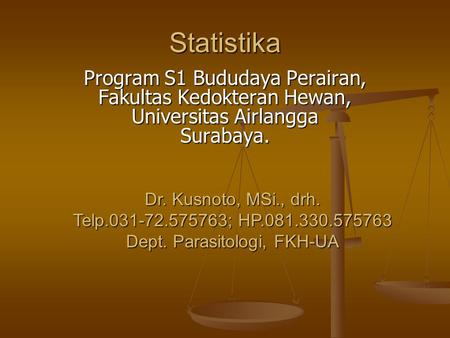 Statistika Program S1 Bududaya Perairan, Fakultas Kedokteran Hewan,