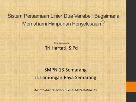 SMPN 13 Semarang Jl. Lamongan Raya Semarang