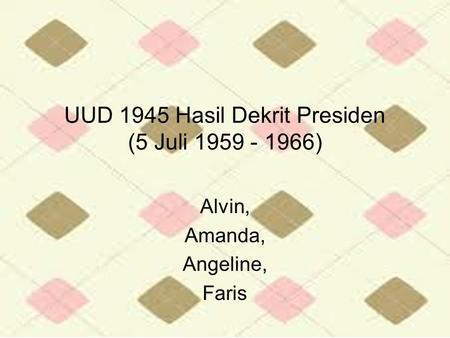 UUD 1945 Hasil Dekrit Presiden (5 Juli )