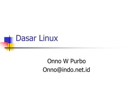 Dasar Linux Onno W Purbo Referensi