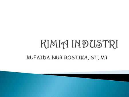 RUFAIDA NUR ROSTIKA, ST, MT