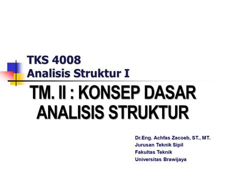 TKS 4008 Analisis Struktur I