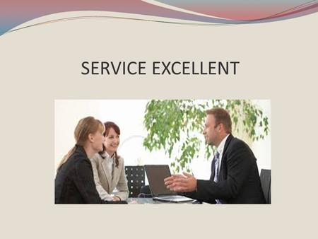 Customer Service & Service Excellent