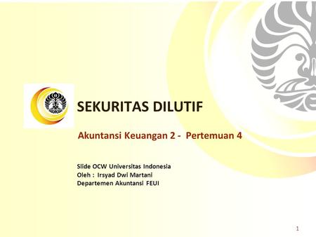SEKURITAS DILUTIF Akuntansi Keuangan 2 - Pertemuan 4.