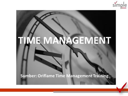 Sumber: Oriflame Time Management Training