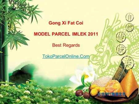 Gong Xi Fat Coi MODEL PARCEL IMLEK 2011 Best Regards TokoParcelOnline.Com TokoParcelOnline.Com.
