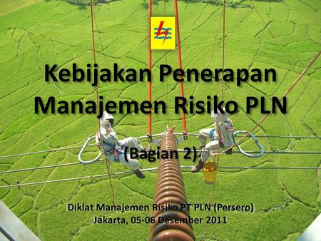 Diklat Manajemen Risiko PT PLN (Persero)