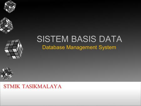 SISTEM BASIS DATA Database Management System