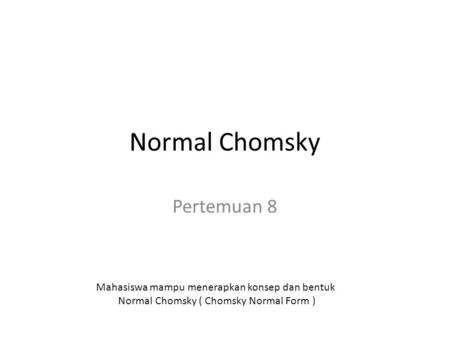 Normal Chomsky Pertemuan 8