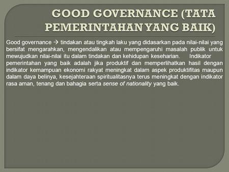 GOOD GOVERNANCE (TATA PEMERINTAHAN YANG BAIK)