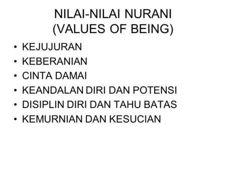 NILAI-NILAI NURANI (VALUES OF BEING)