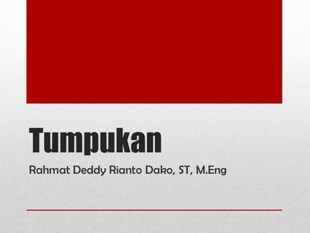 Rahmat Deddy Rianto Dako, ST, M.Eng