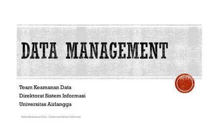 Team Keamanan Data Direktorat Sistem Informasi Universitas Airlangga