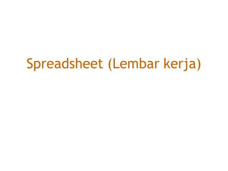 Spreadsheet (Lembar kerja)