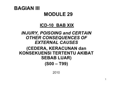 BAGIAN III MODULE 29 ICD-10 BAB XIX