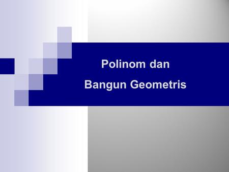 Polinom dan Bangun Geometris.