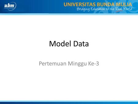 Model Data Pertemuan Minggu Ke-3.