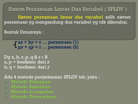 Sistem Persamaan Linear Dua Variabel ( SPLDV )