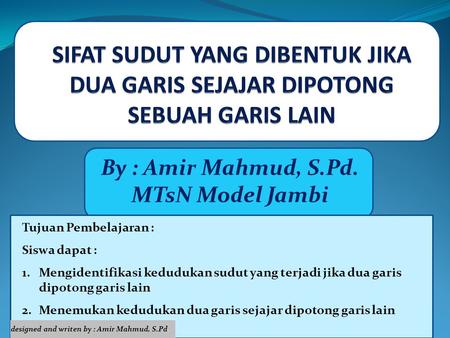 By : Amir Mahmud, S.Pd. MTsN Model Jambi Tujuan Pembelajaran :