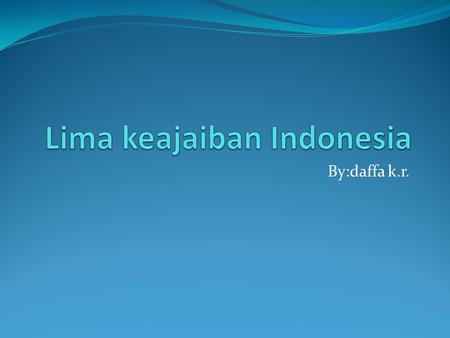 Lima keajaiban Indonesia