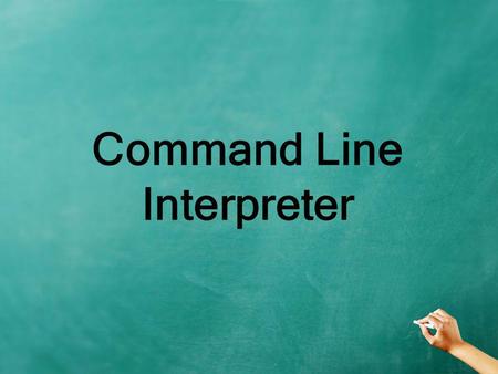 Command Line Interpreter
