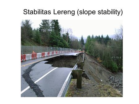 Stabilitas Lereng (slope stability)