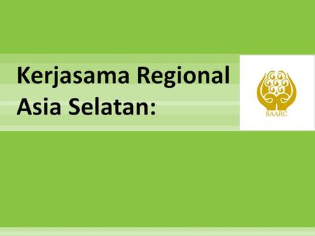 Kerjasama Regional Asia Selatan: