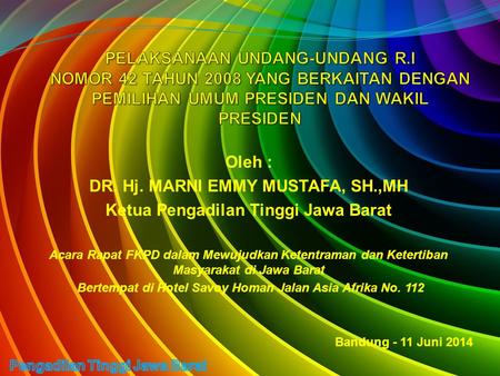 DR. Hj. MARNI EMMY MUSTAFA, SH.,MH Ketua Pengadilan Tinggi Jawa Barat