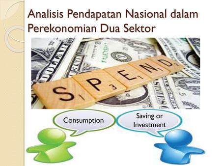 Analisis Pendapatan Nasional dalam Perekonomian Dua Sektor