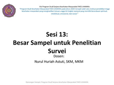 Sesi 13: Besar Sampel untuk Penelitian Survei