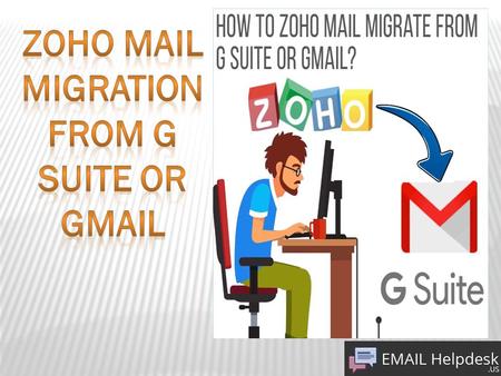  Zoho Mail offers easy options to migrate data from G Suite or Gmail accounts. All  s, contacts, and calendar or other important data can be imported.