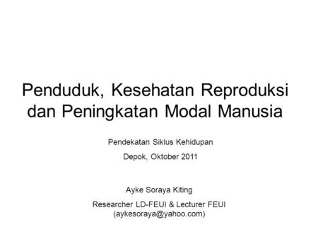 Penduduk Kesehatan Reproduksi Dan Peningkatan Modal Manusia Ppt Download