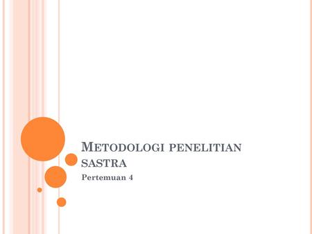 Metode Penelitian Sastra Ppt Download