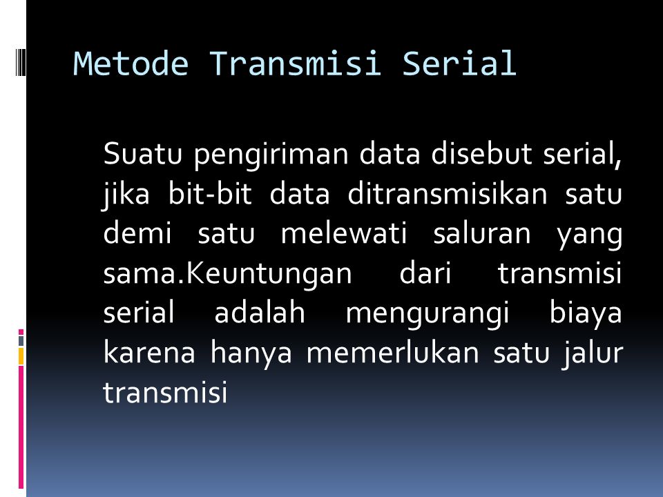 Metode Transmisi Serial