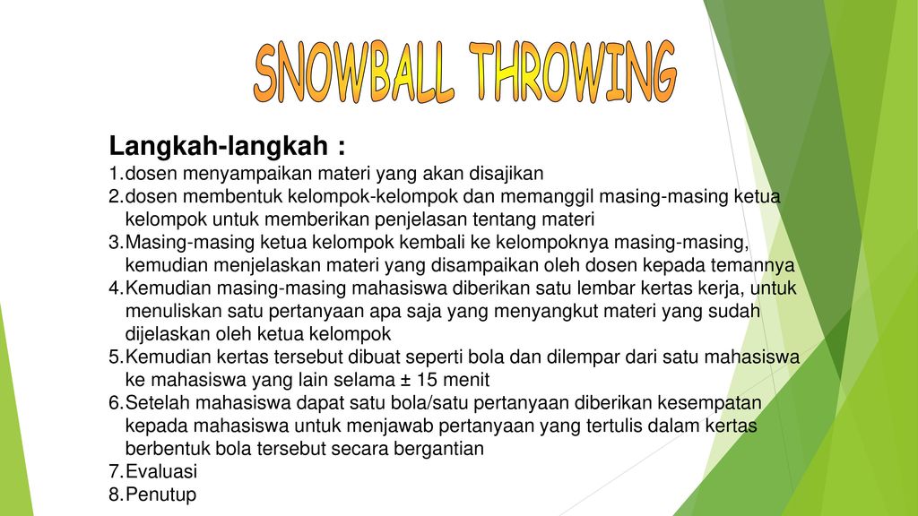 SNOWBALL THROWING Langkah-langkah :