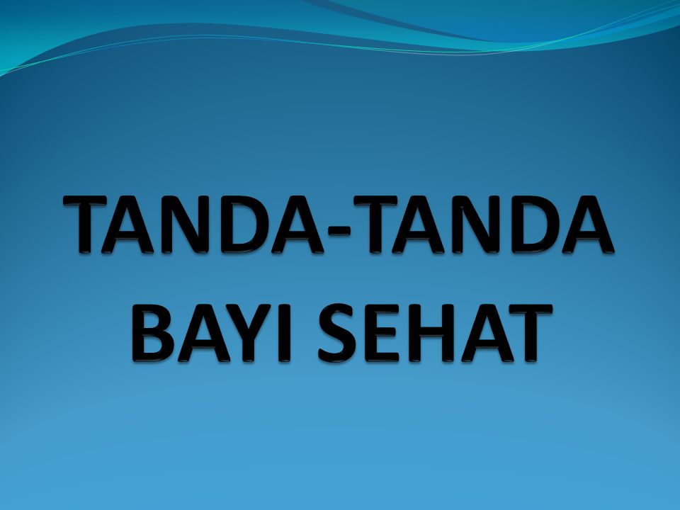 TANDA-TANDA BAYI SEHAT