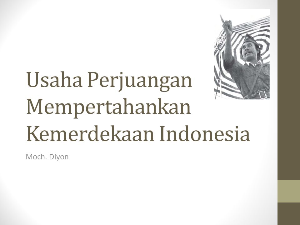 Usaha Perjuangan Mempertahankan Kemerdekaan Indonesia
