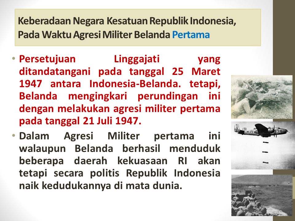 Keberadaan Negara Kesatuan Republik Indonesia, Pada Waktu Agresi Militer Belanda Pertama
