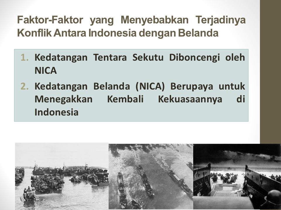 Faktor-Faktor yang Menyebabkan Terjadinya Konflik Antara Indonesia dengan Belanda